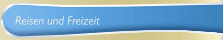 Reisen und Freizeit